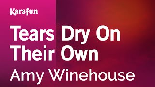 Tears Dry On Their Own - Amy Winehouse | Karaoke Version | KaraFun