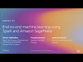 AWS re:Invent 2019: End-to-end machine learning using Spark and Amazon SageMaker (ADM302-R1)