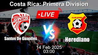 🔴 LIVE: Santos De Guapiles vs Herediano - Football Live Score - Costa Rica Primera Division