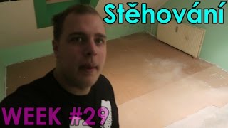 Stěhování - WEEK #29