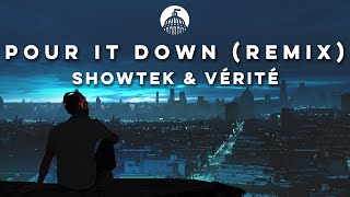 Showtek \u0026 VÉRITÉ - Pour It Down (Holseek Remix)