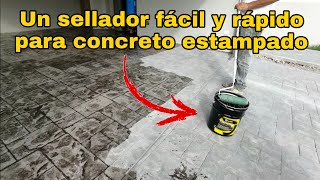 Una super opción rápida y Fácil de Sellador para concreto Estampado en Piso