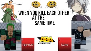 [ABA] When you kill each other at the same time.