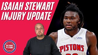 Isaiah Stewart Injury Update. How hurt is the Pistons big man and what it means going forward.