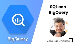 Capacitación Técnica: SQL con BigQuery - Sesión 4: Operaciones con datos temporales y datasets