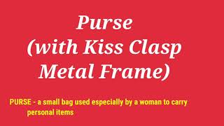 Purse with Kiss Clasp Metal Frame