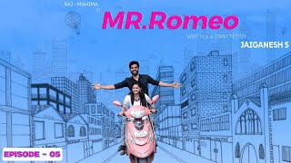 Mr. ROMEO | Webseries | EP-6 | Avalum Avanum | Suitcase snake | Finally Raj | Mahima