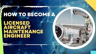 How to Become a Licensed Aircraft Maintenance Engineer / EASA Part 66 Engineer