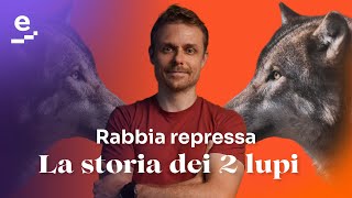 Come gestire la rabbia repressa (la storia dei 2 lupi)