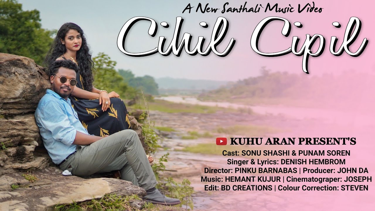 Cihil Cipil New Santali Video Song 2021 Punam Soren Sonu Shashi