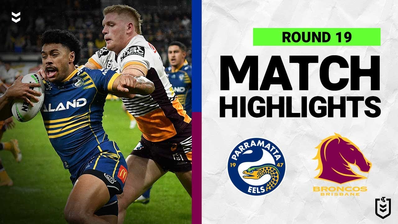 NRL Parramatta Eels V Brisbane Broncos | Match Highlights | Round 19 ...