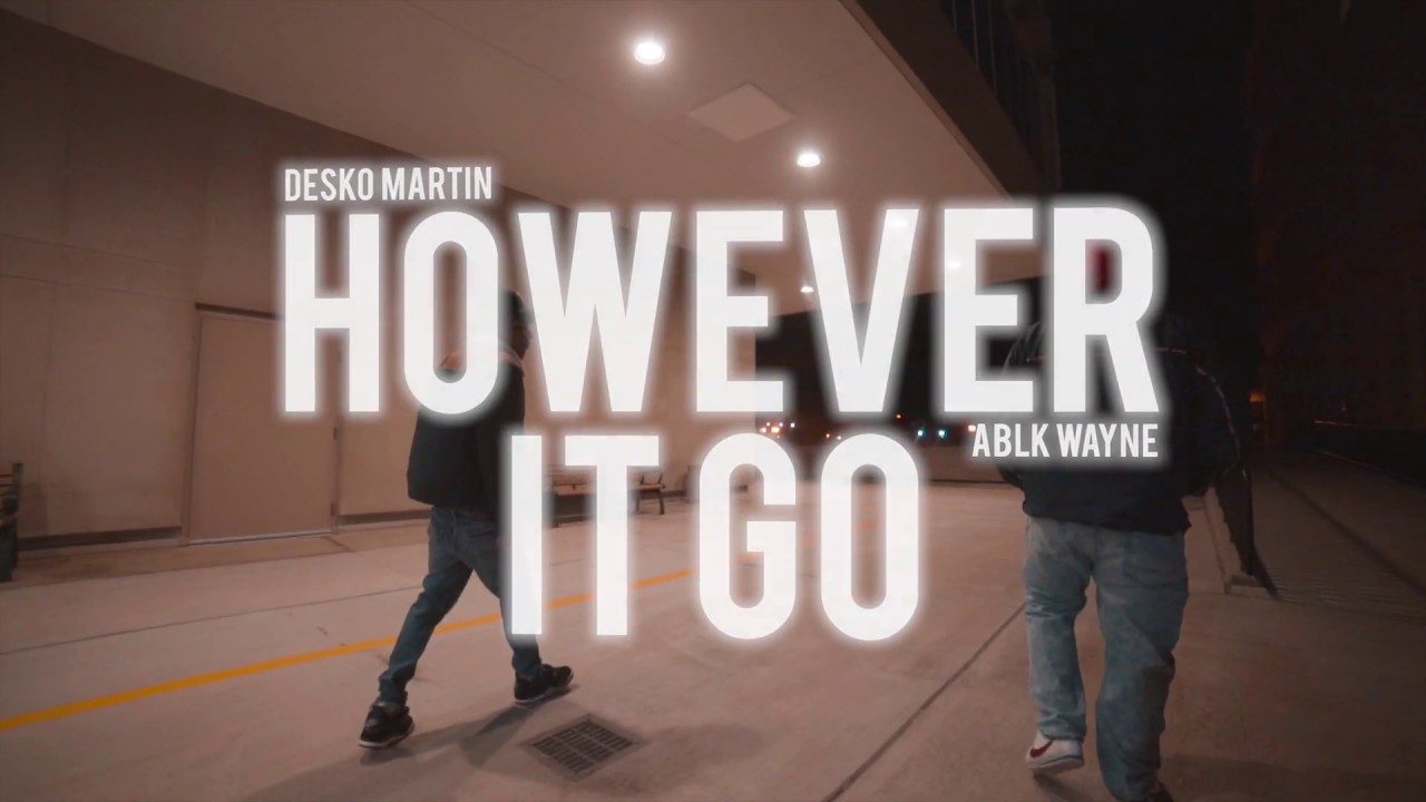 Desko Martin - However It Go (feat. Ablk Wayne) (Official Music Video)