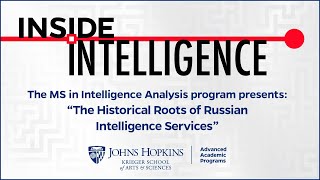 Inside Intelligence presents "The Historical Roots of Russian Intelligence Services"
