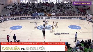 U12F - FINAL Mini Fem. CATALUÑA vs ANDALUCÍA.- Campeonato España Selecciones Autonómicas 2018