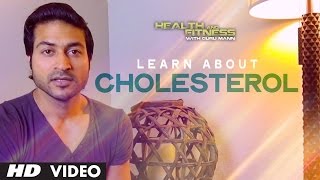 Learn About Cholesterol  | Health and Fitness Tips | Guru Mann