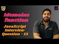 Memoize a function | SDE1 JavaScript interview question - 13