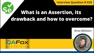 What is an assertion, its drawback and how to overcome (Selenium Interview Question #519)
