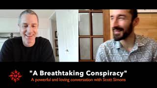 A Breathtaking Conspiracy ~ with guest Scott Simons