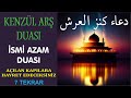 kenzÜl arŞ duasi kİm ne nİyetle dİnlerse İsteĞİ kabul olunur İsmİ azamli 100%