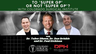 To Super GP or not to Super GP? Learn In-House Procedures to Stop Referring Your Patients Out