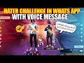 🥵 Hater Challenge In WhatsApp 🤬 With Voice Message 🔞 Full Serious ❌ Match || Garena Free Fire 🔥