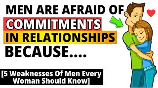 5 Weaknesses Of Men Every Woman Should Know – Male Psychology