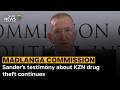 Madlanga Commission | Sander's testimony about KZN drug theft continues
