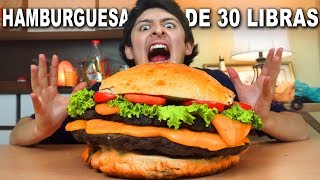 Hice Una Hamburguesa GIGANTE de 30 LIBRAS