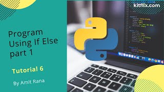 Program Using If Else Part 1 | Python Tutorial 6 #python #programming #iot