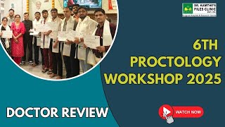 ✨ Successful Completion of the 6th Proctology Workshop! ✨ | Dr.Kamthe Piles Clinic #drkamthe