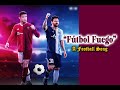 Fútbol Fuego | A football song  | A Football song 2024|