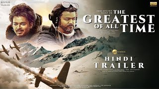 G.O.A.T: The Greatest of All Time - HINDI Trailer | Thalapathy Vijay | Venkat Prabhu | Yuvan Shankar