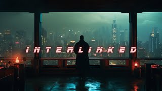 INTERLINKED - Relaxing Synthwave Ambient Music [1 HOUR Blade Runner-Style Soundscape for Meditation]