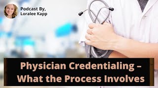 Physician Credentialing – What the Process Involves