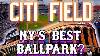 CITI FIELD - NEW YORK'S BEST BALLPARK?