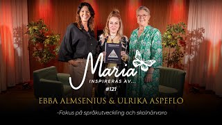 #121 Ebba Almsenius & Ulrika Aspeflo -  Fokus på språkutveckling och skolnärvaro