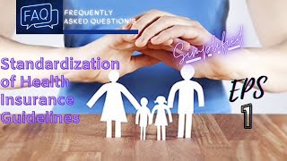 FAQs: Standardization of Health Insurance Guidelines Eps 1