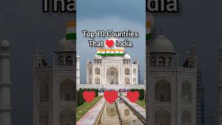 Top 10 Countries In World That Love India 🌏♥️🇮🇳 #shorts #india #facts