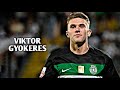 Viktor Gyökeres 2024 - Skills, Goals & Assists | HD