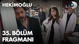 Hekimoğlu 35. Bölüm Fragmanı