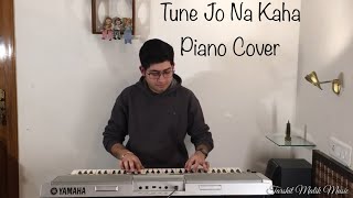 Tune Jo Na Kaha | New York | Piano Cover | Tarshit Malik
