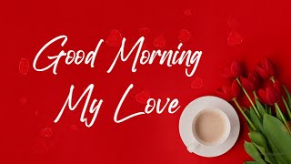 Good Morning My Love || Messages and Wishes || WishesMsg.com