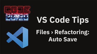 VS Code tips — The Files › Refactoring: Auto Save setting