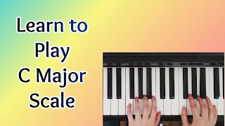 BEST C Major Scale Piano Tutorial For Tactile Learners | Hands Separate \u0026 Hands Together