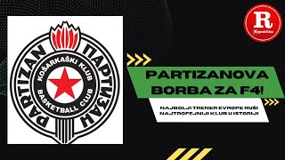 PARTIZANOVA BORBA ZA F4! Najbolji trener Evrope ruši najtrofejniji klub u istoriji