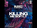 Dj Blighty Feat. Kate Aster - Killing Me Softly