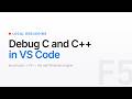 Debug C/C++ on Windows in VS Code - Just a launch.json and F5