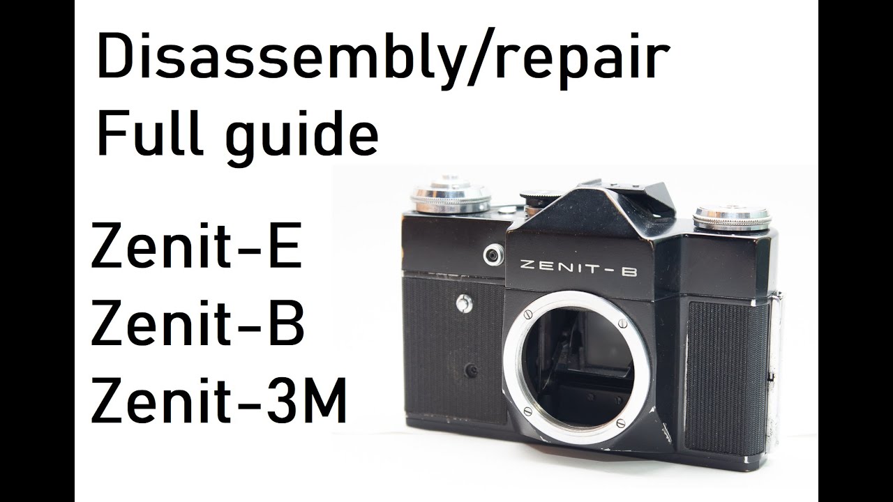 Zenit-E/Zenit-B Disassembly And Service Guide - YouTube