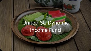 United SG Dynamic Income Fund | Savour up to 6% p.a. monthly income* with the best of Singapore