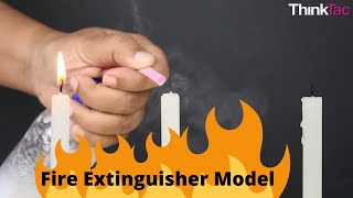 Fire Extinguisher Model | ThinkTac | Science Experiments